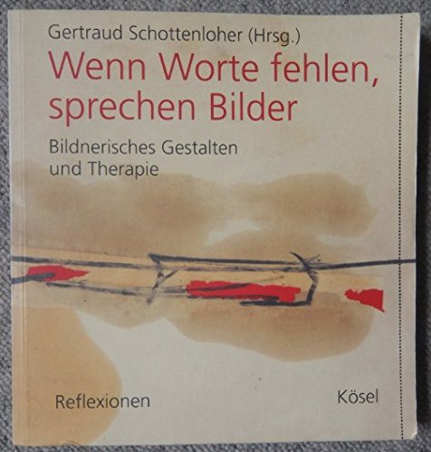 Wenn Worte fehlen, sprechen Bilder - Bildnerisches Gestalten und Therapie Books
