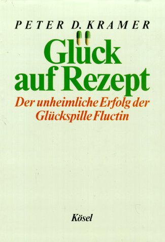 Glück auf Rezept. Der unheimliche Erfolg der Glückspille Fluctin Medicine