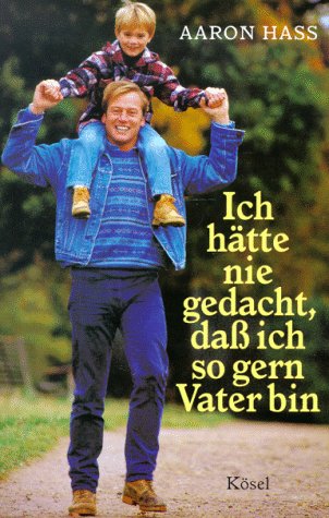 Ich hätte nie gedacht, daß ich so gern Vater bin Learning & Reference