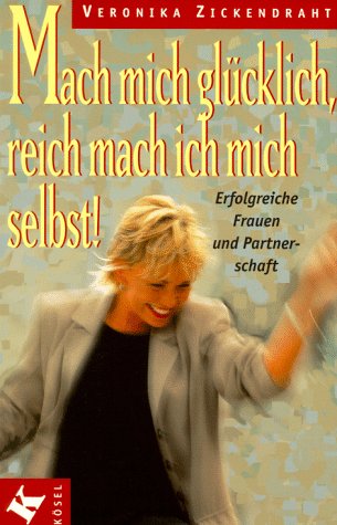 Mach mich glücklich, reich mach ich mich selbst! Fiction