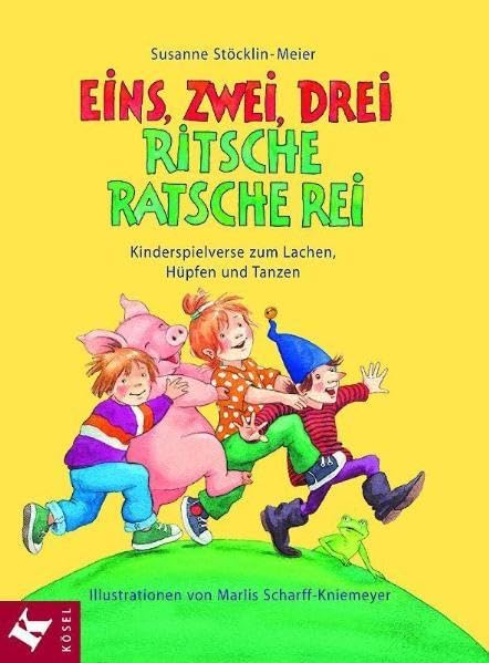 Eins, Zwei, Drei - Ritsche, Ratsche, Rei: Kinderspielverse zum Lachen, Hüpfen und Tanzen Non-fiction