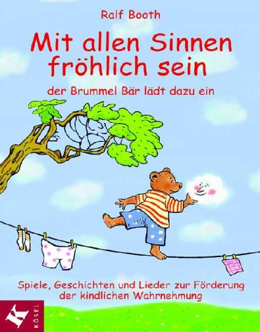Mit allen Sinnen fröhlich sein, der Brummel Bär lädt dazu ein Parents & Children