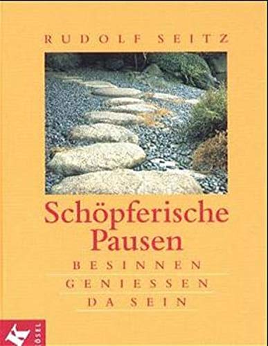 Schöpferische Pausen. Besinnen - Geniessen - Da sein Lifestyle