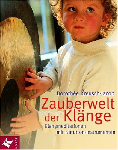 Zauberwelt der Klänge. Klangmeditationen mit Naturton-Instrumenten Sheet Music