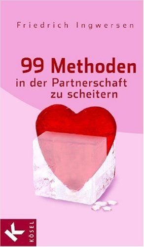 99 Methoden, in der Partnerschaft zu scheitern Partnership & Love Books