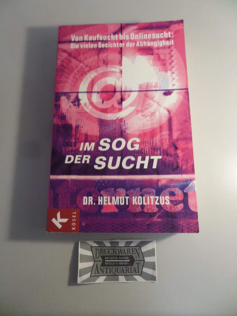 Im Sog der Sucht: Von Kaufsucht bis Onlinesucht: Die vielen Gesichter der Abhängigkeit Psychology