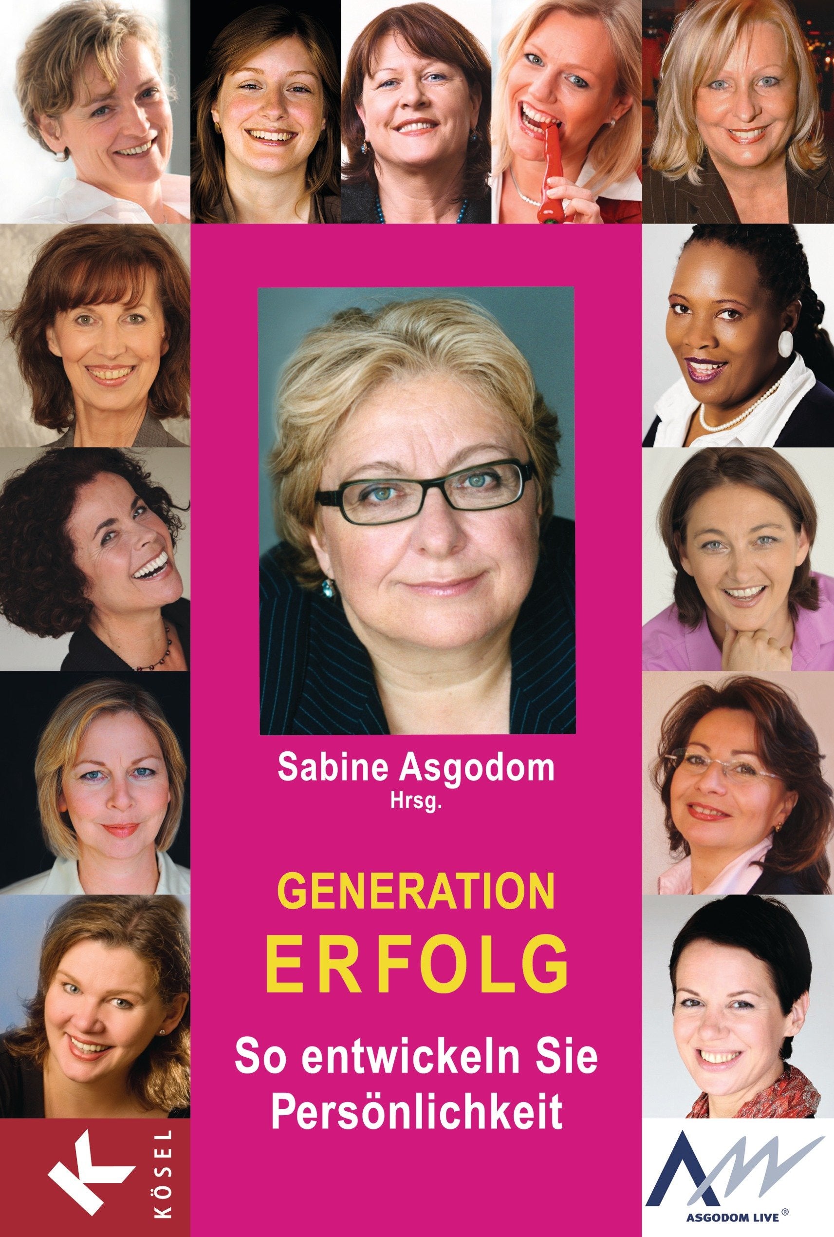 Generation Erfolg: So entwickeln Sie Persönlichkeit Business, Finance & Career