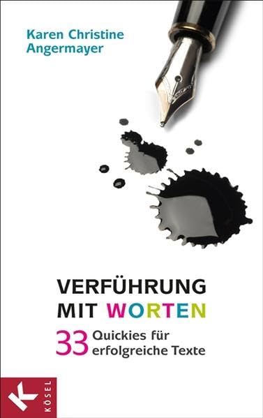 Verführung mit Worten: 33 Quickies für erfolgreiche Texte Self-help
