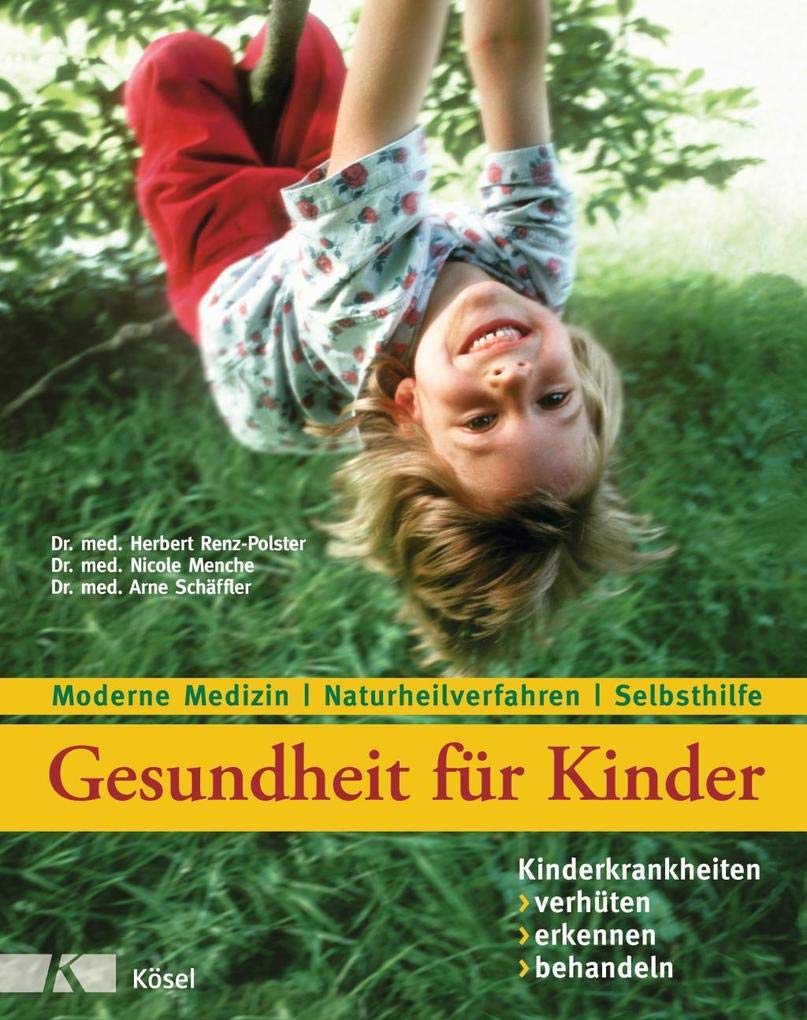 Gesundheit für Kinder: Kinderkrankheiten verhüten, erkennen, behandeln Health, Nutrition & Fitness