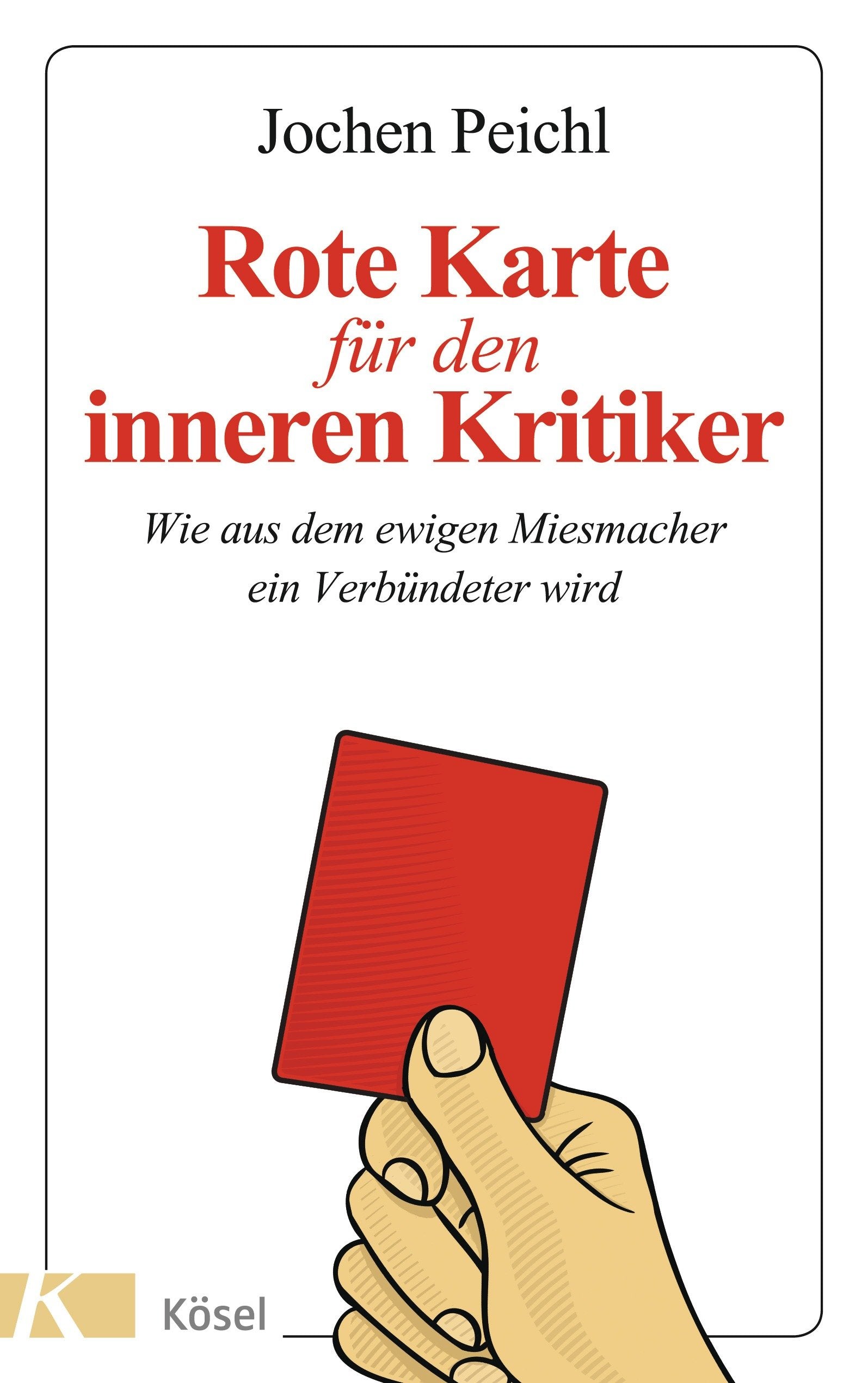 Rote Karte für den inneren Kritiker Lifestyle