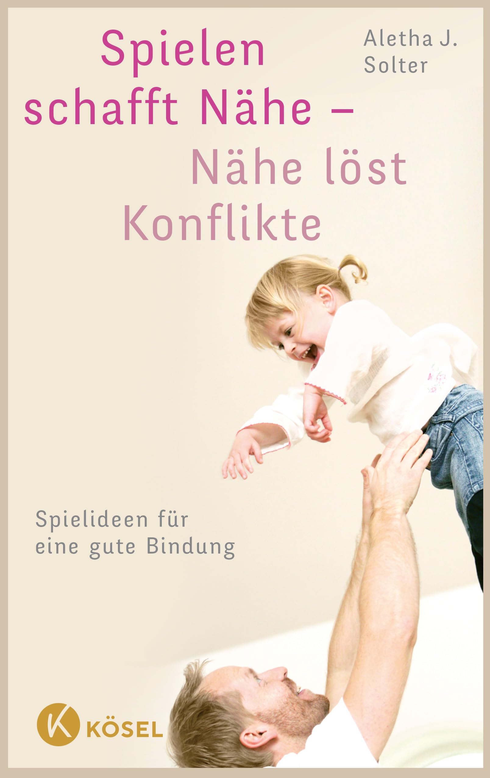 Spielen schafft Nähe - Nähe löst Konflikte Leisure, Home & Garden