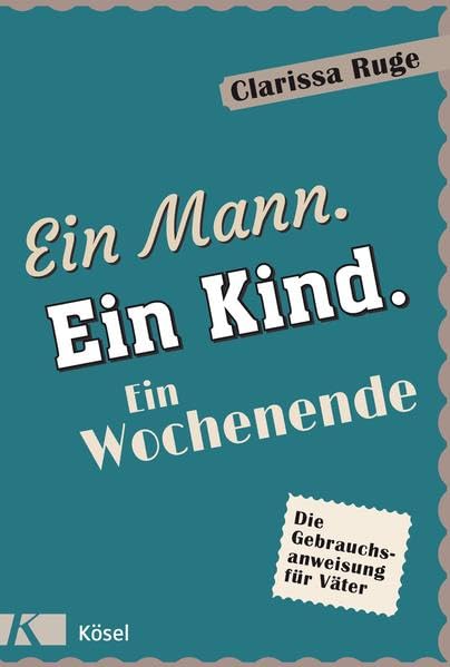 Ein Mann. Ein Kind. Ein Wochenende Lifestyle