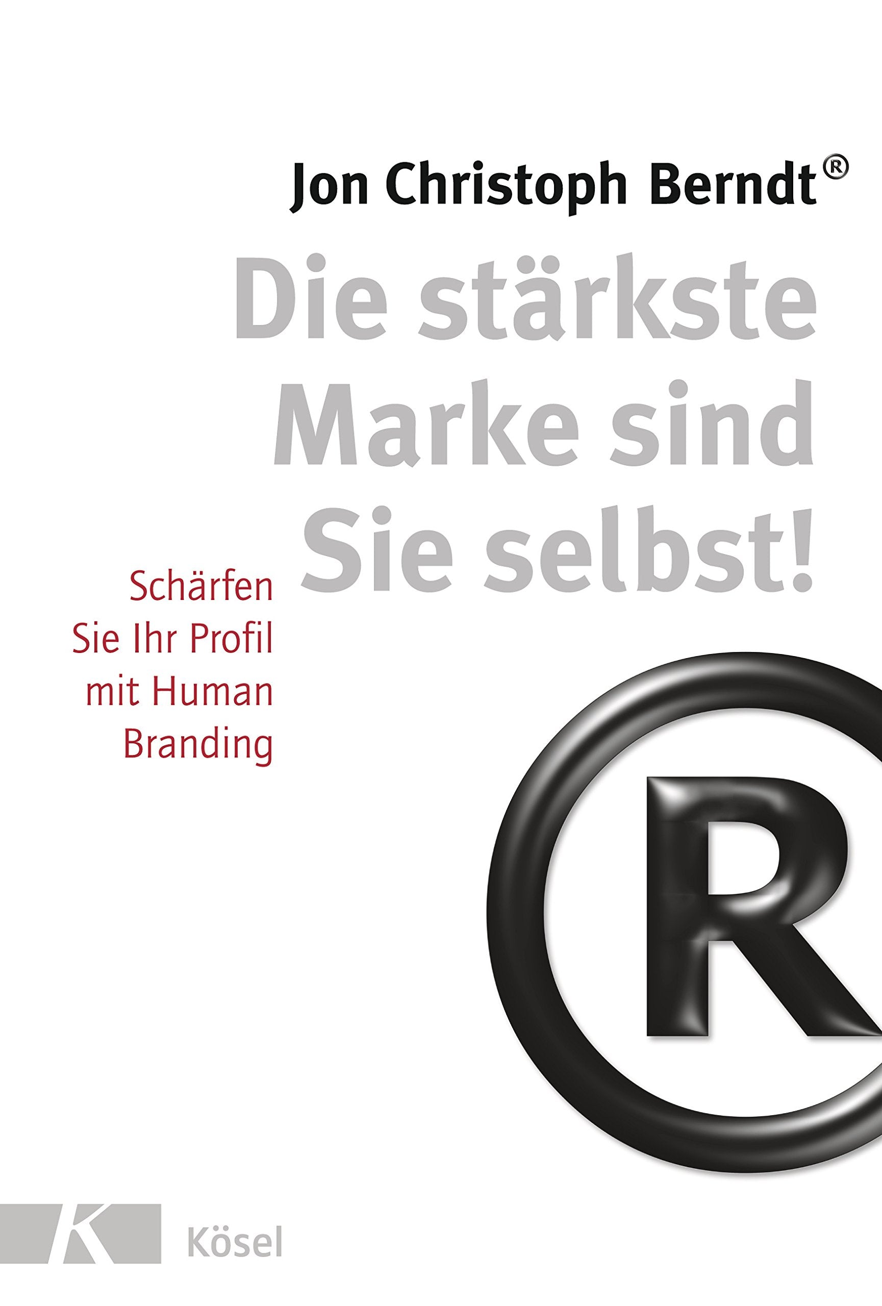 Die stärkste Marke sind Sie selbst! Business, Finance & Career