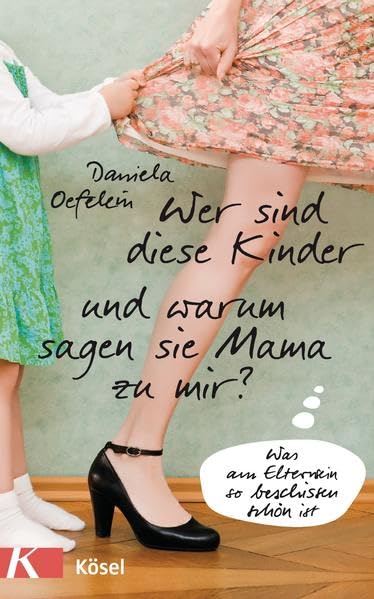 Wer sind diese Kinder und warum sagen sie Mama zu mir? Parents & Children