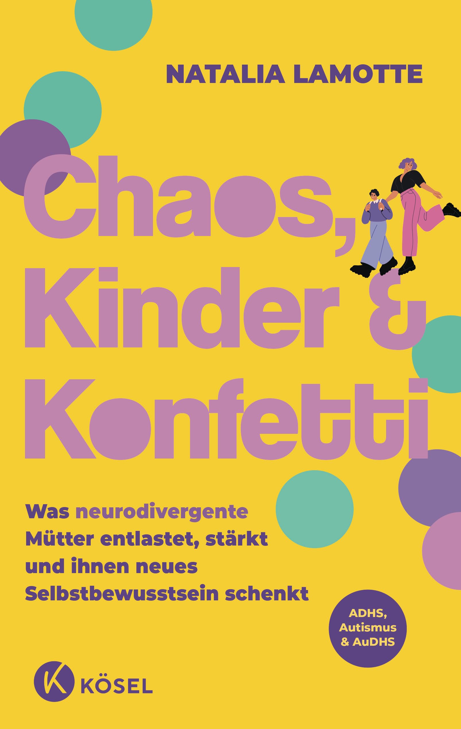 Chaos, Kinder und Konfetti Parents & Children
