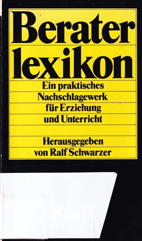 Beraterlexikon. Ein praktisches Nachschlagewerk für Erziehung und Unterricht Learning & Reference