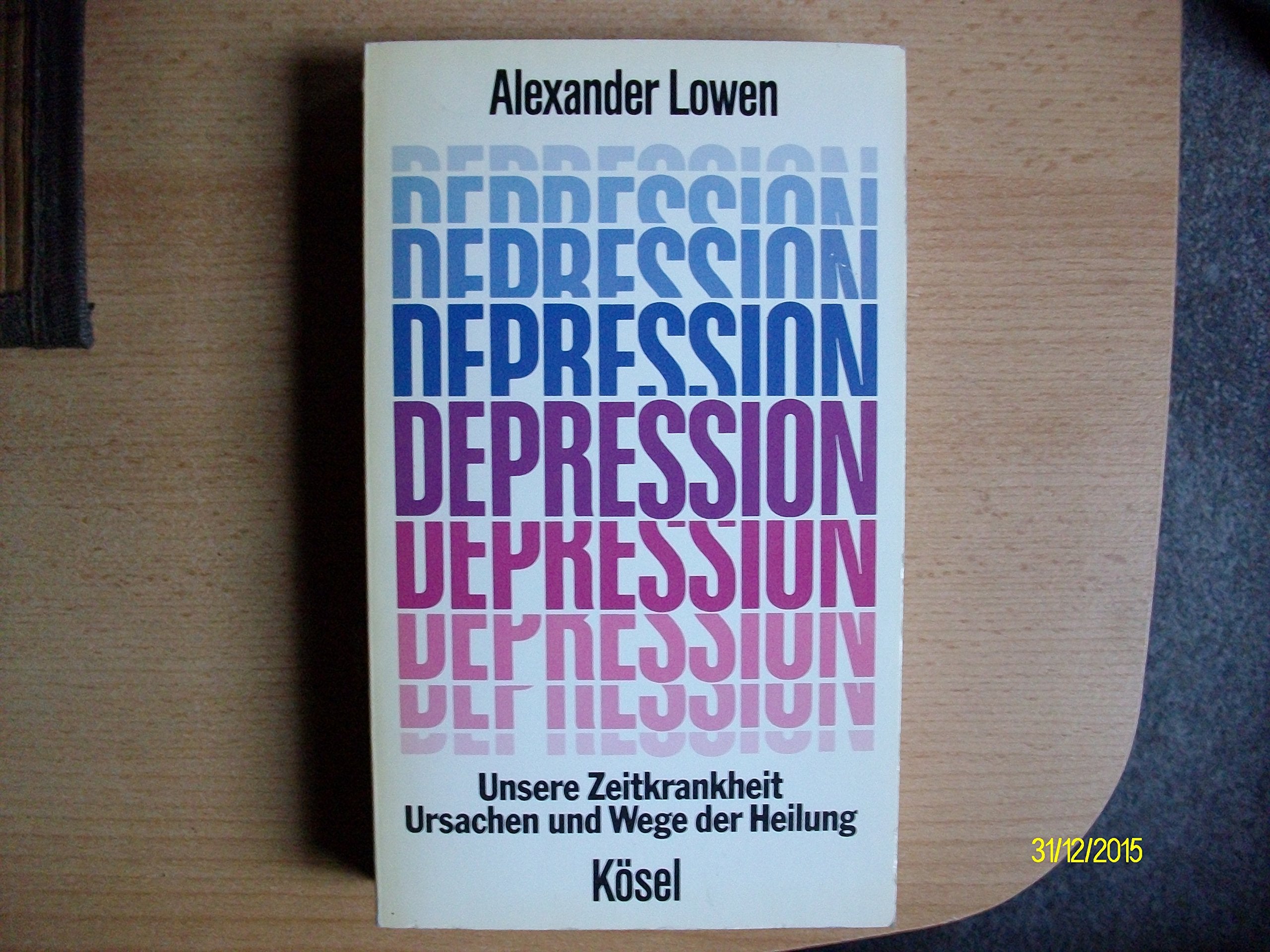 Depression. Unsere Zeitkrankheit, Ursachen und Wege der Heilung Medicine