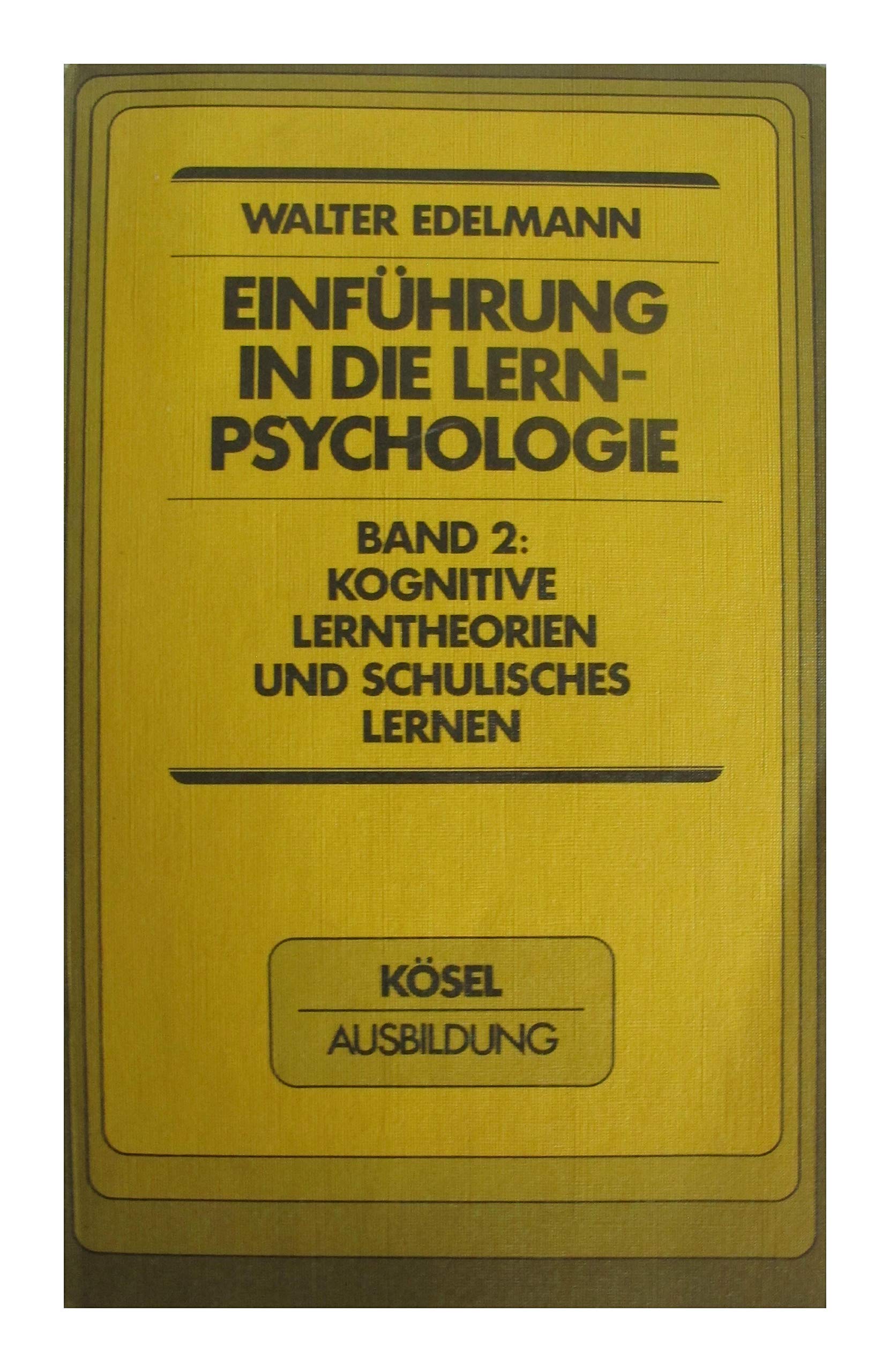 Einführung in die Lernpsychologie II. Kognitive Lerntheorien und schulisches Lernen book