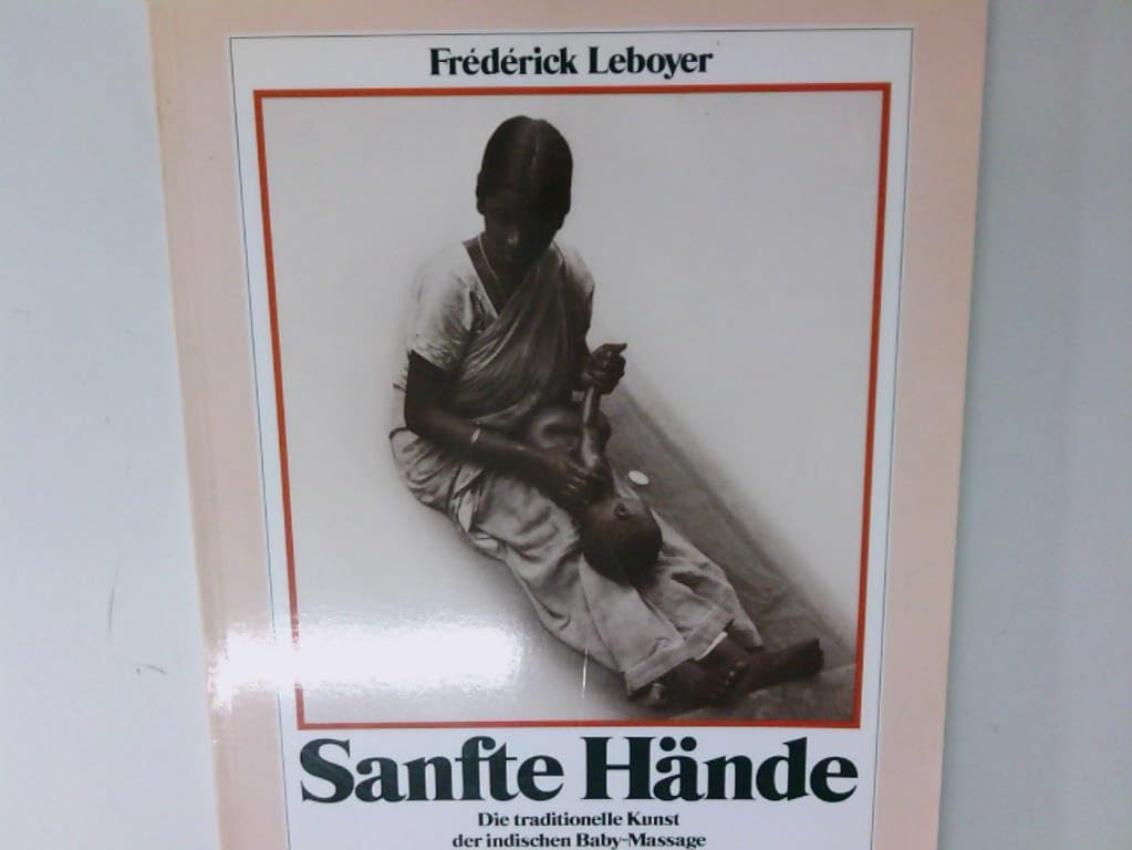 Sanfte Hände. Die traditionelle Kunst der indischen Baby-Massage Politics & Society