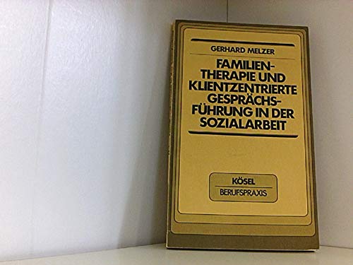 Familientherapie und klientzentrierte Gesprächsführung in der Sozialarbeit Psychology