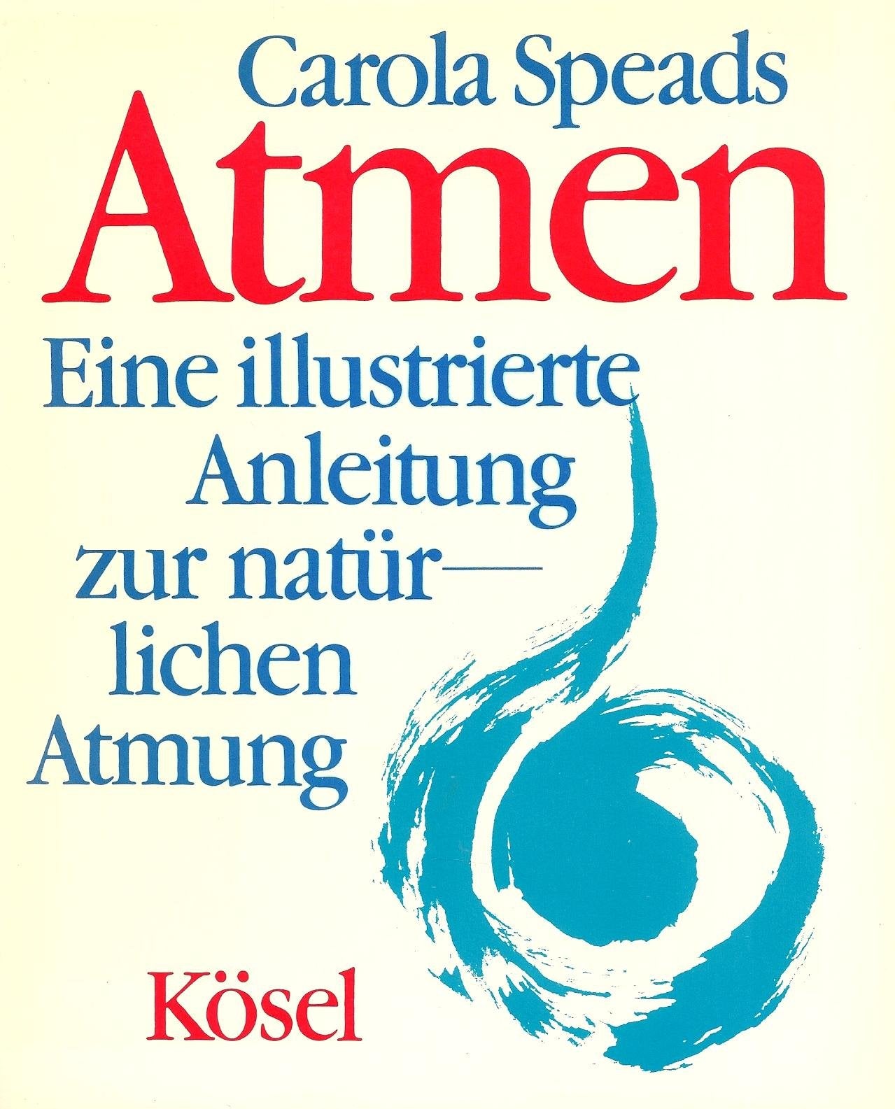 Atmen - Eine illustrierte Anleitung zur natürlichen Atmung Medicine