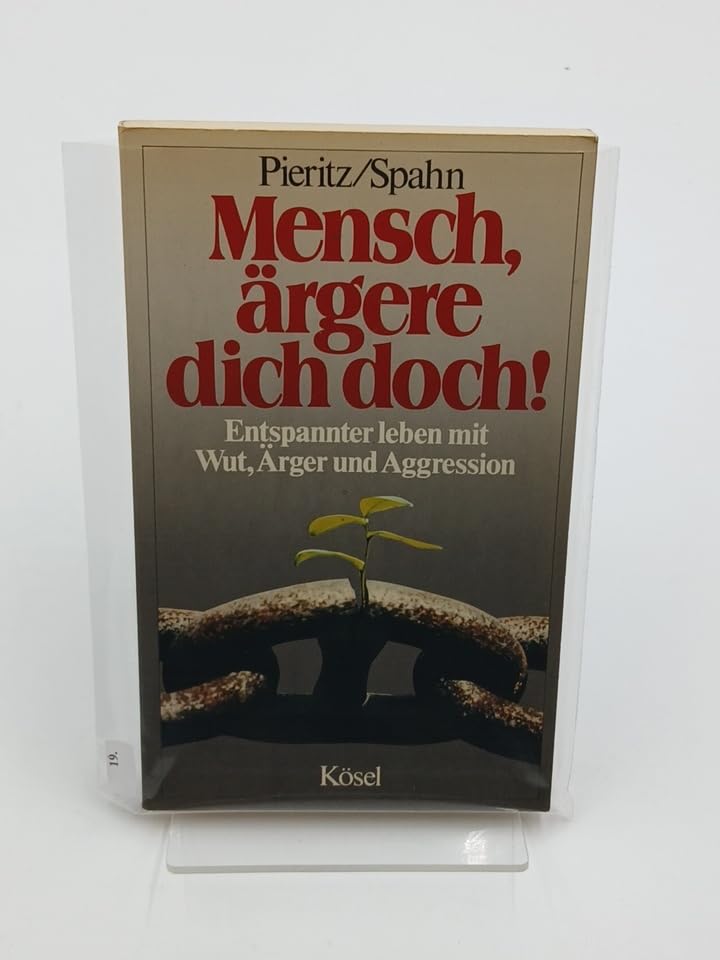 Mensch, ärgere dich doch (5311 101). Entspannter leben mit Wut, Ärger und Aggression Psychology