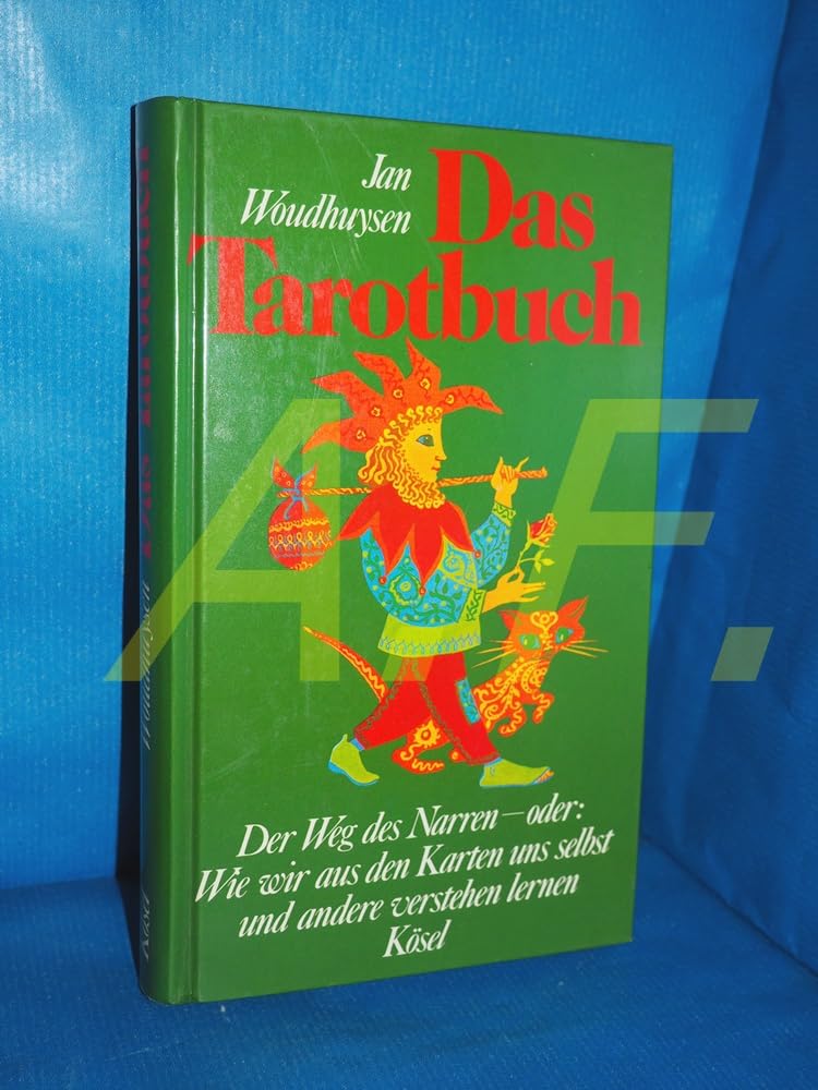 Das Tarotbuch. Der Weg des Narren – oder: Wie wir aus den Karten uns selbst und andere verstehen lernen Religion & Esotericism
