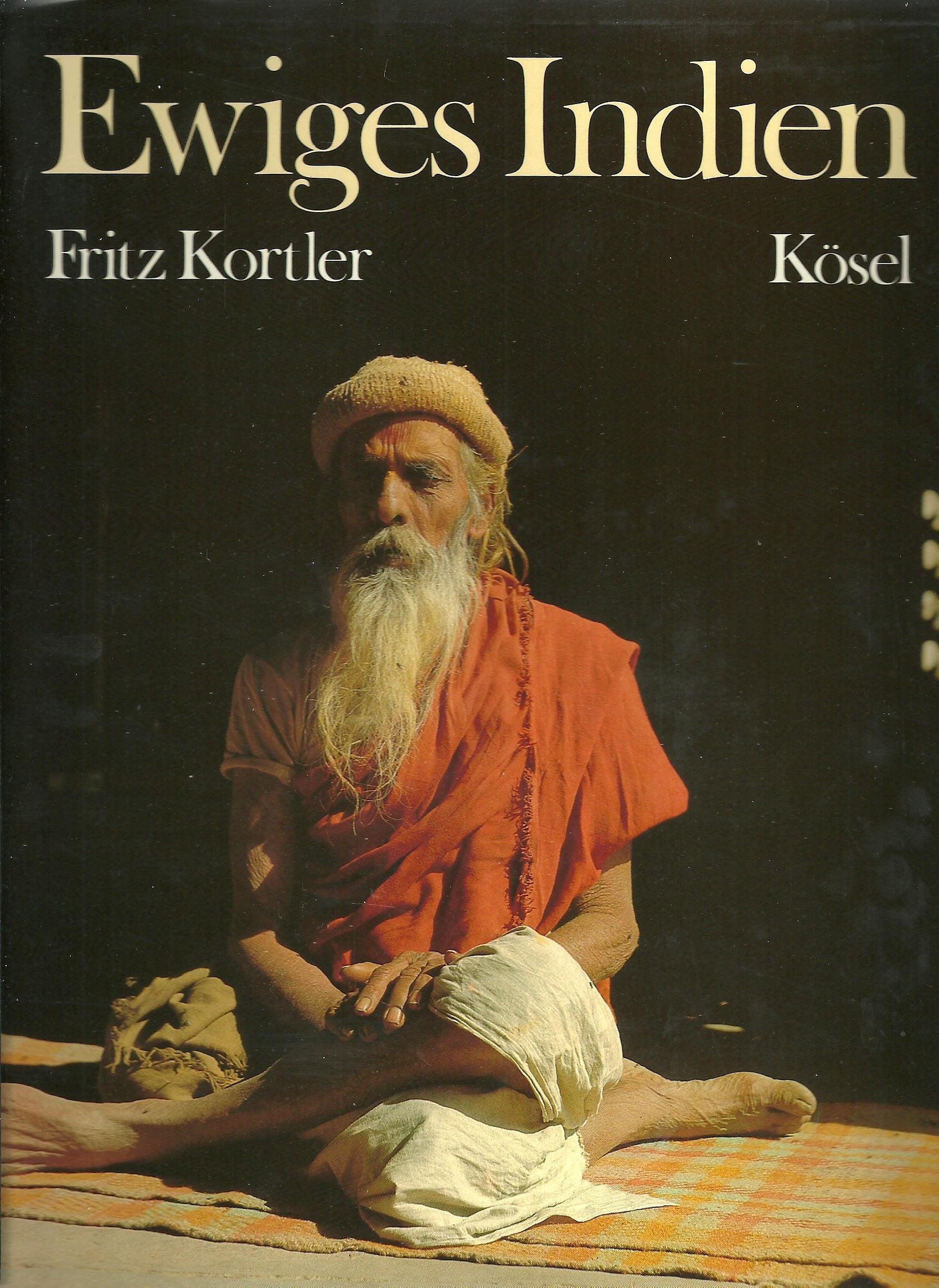 Ewiges Indien. Reisen zu den Quellen des Ganges und der Weisheit Travel