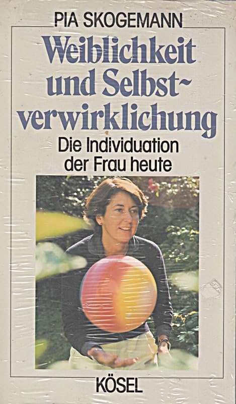 Weiblichkeit und Selbstverwirklichung. Die Individuation der Frau heute Psychology