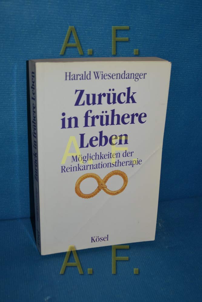 Zurück in frühere Leben. Möglichkeiten der Reinkarnationstherapie Religion & Esotericism