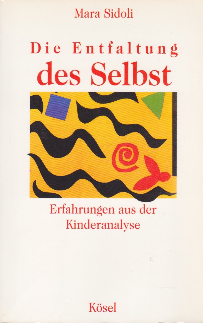 Die Entfaltung des Selbst Psychology