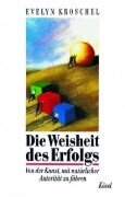Die Weisheit des Erfolgs. Von der Kunst, mit natürlicher Autorität zu führen Fiction Books