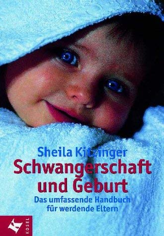 Schwangerschaft und Geburt. Das umfassende Handbuch für werdende Eltern Health, Nutrition & Fitness