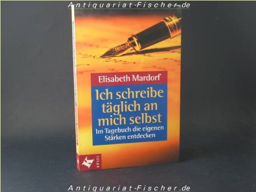 Ich schreibe täglich an mich selbst - Im Tagebuch die eigenen Stärken entdecken Film, Art & Culture