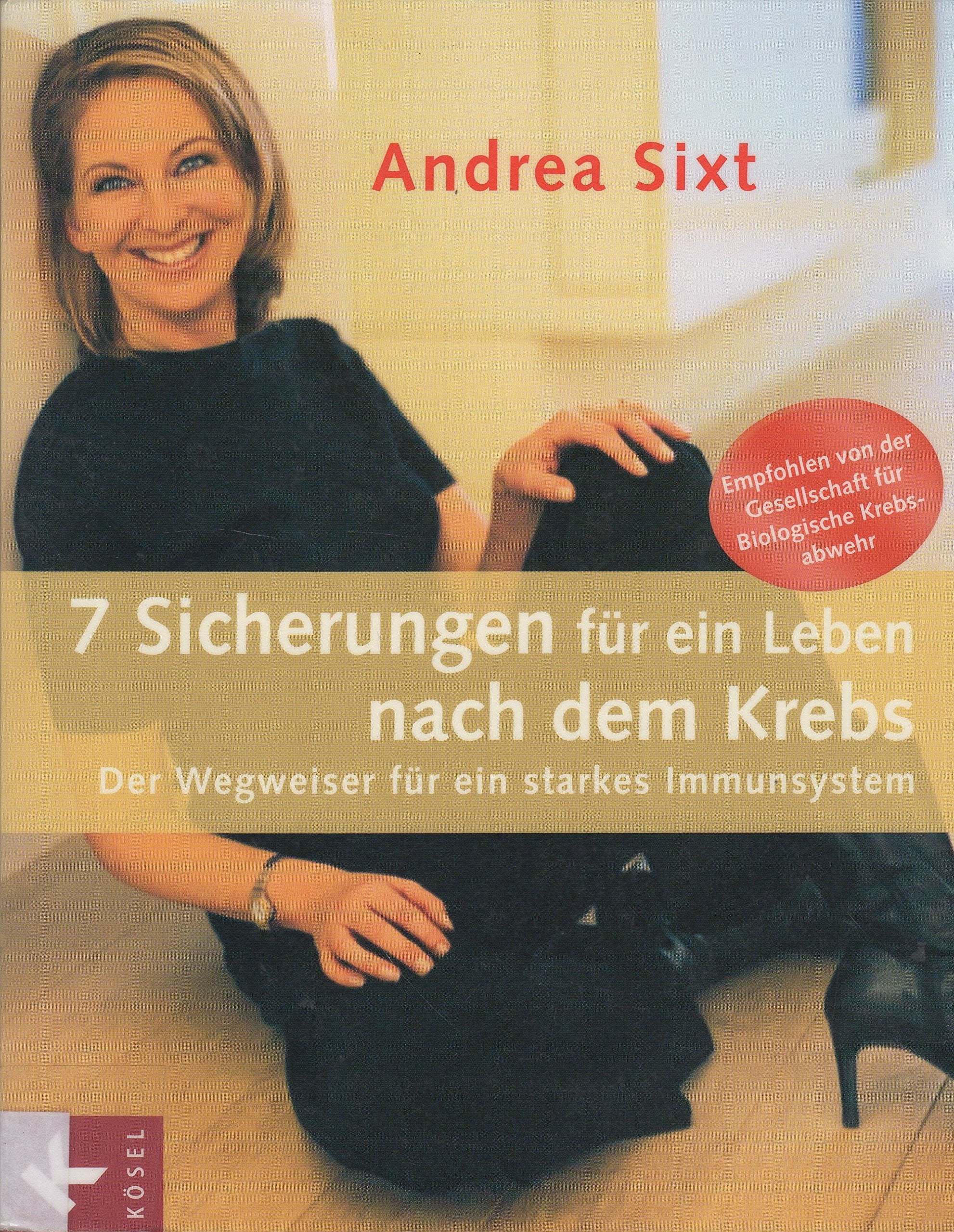 7 Sicherungen für ein Leben nach dem Krebs: Der Wegweiser für ein starkes Immunsystem Health, Nutrition & Fitness