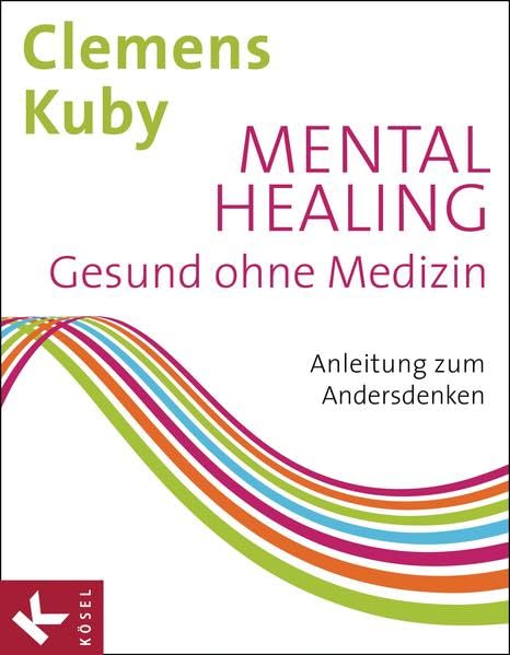Mental Healing - Gesund ohne Medizin Medicine