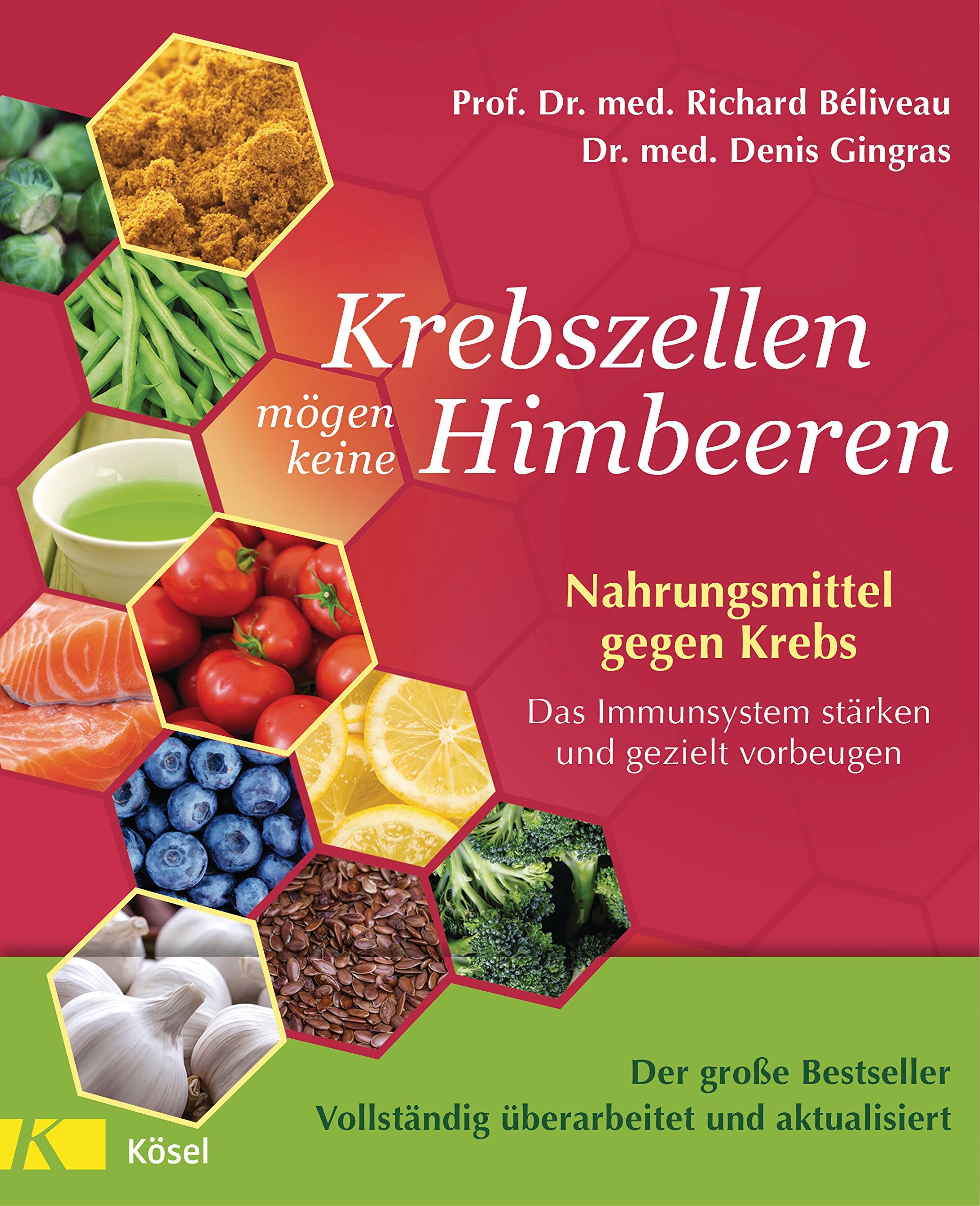 Krebszellen mögen keine Himbeeren  - Aktualisierte Neuausgabe Medicine