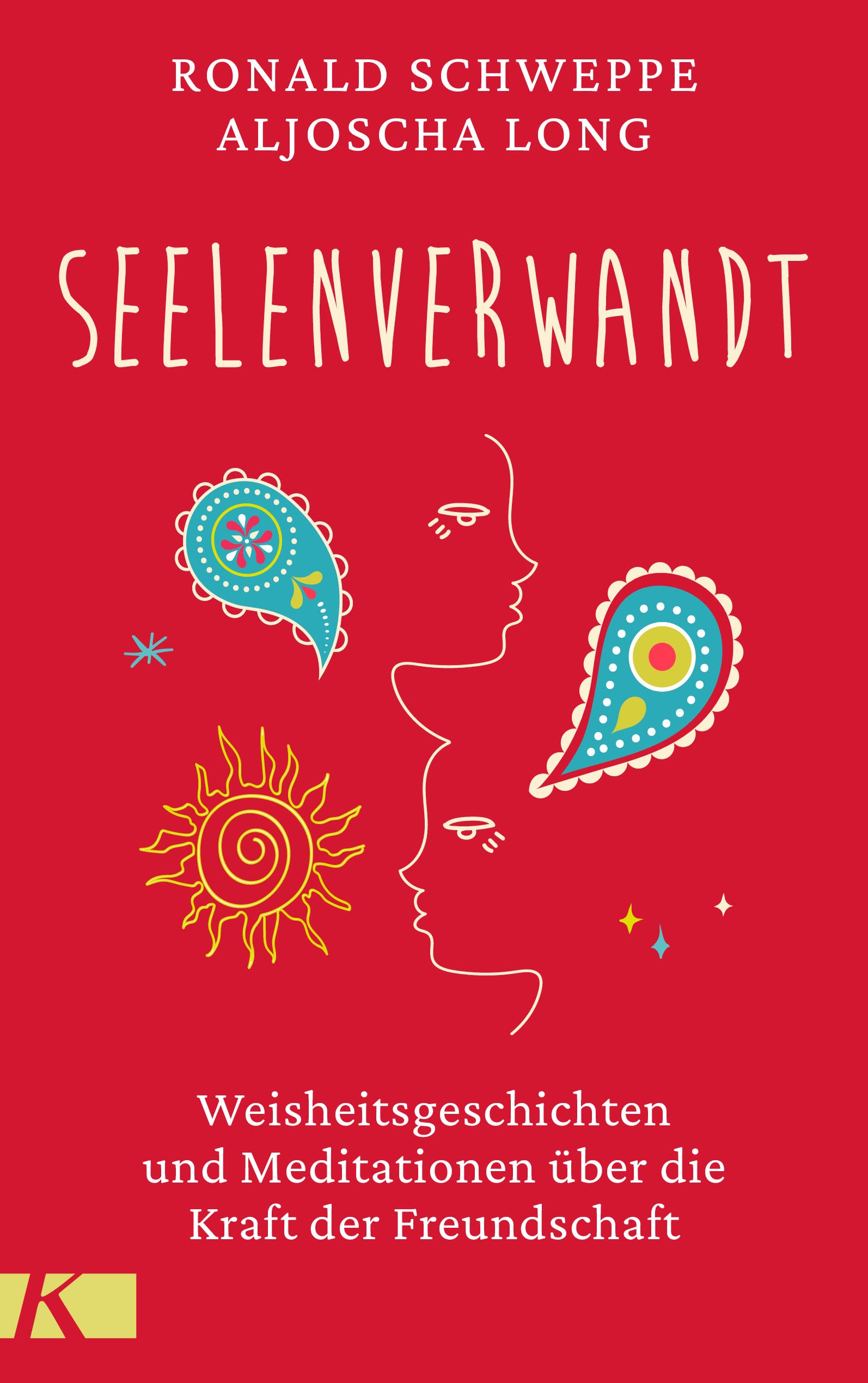 seelenverwandt: Weisheitsgeschichten und Meditationen über die Kraft der Freundschaft Social Sciences