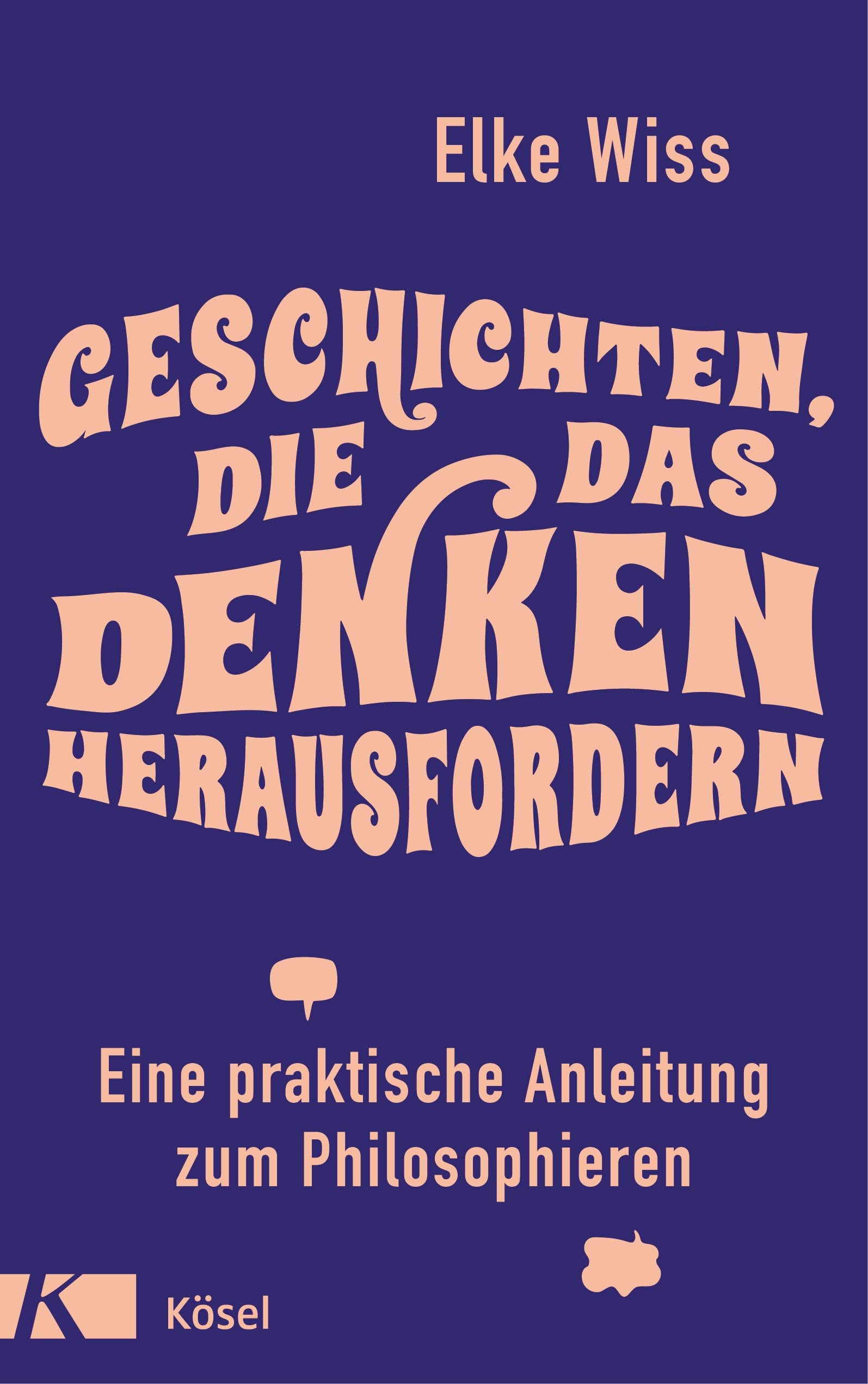 Geschichten, die das Denken herausfordern: Eine praktische Anleitung zum Philosophieren Philosophy