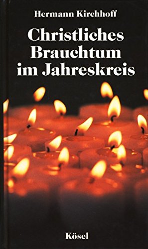 Christliches Brauchtum im Jahreskreis General education