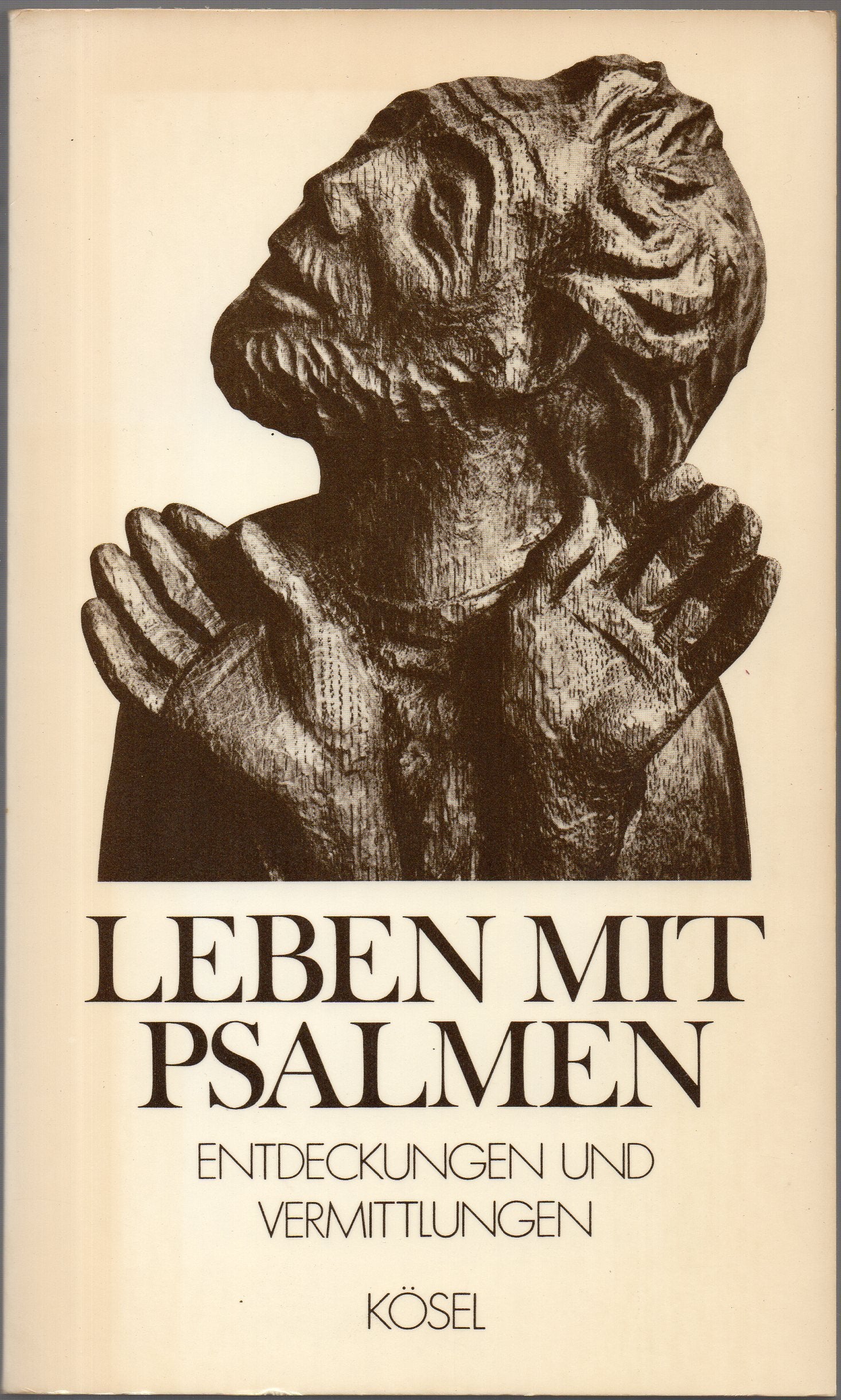 Leben mit Psalmen. Entdeckungen und Vermittlungen Religion & Esotericism
