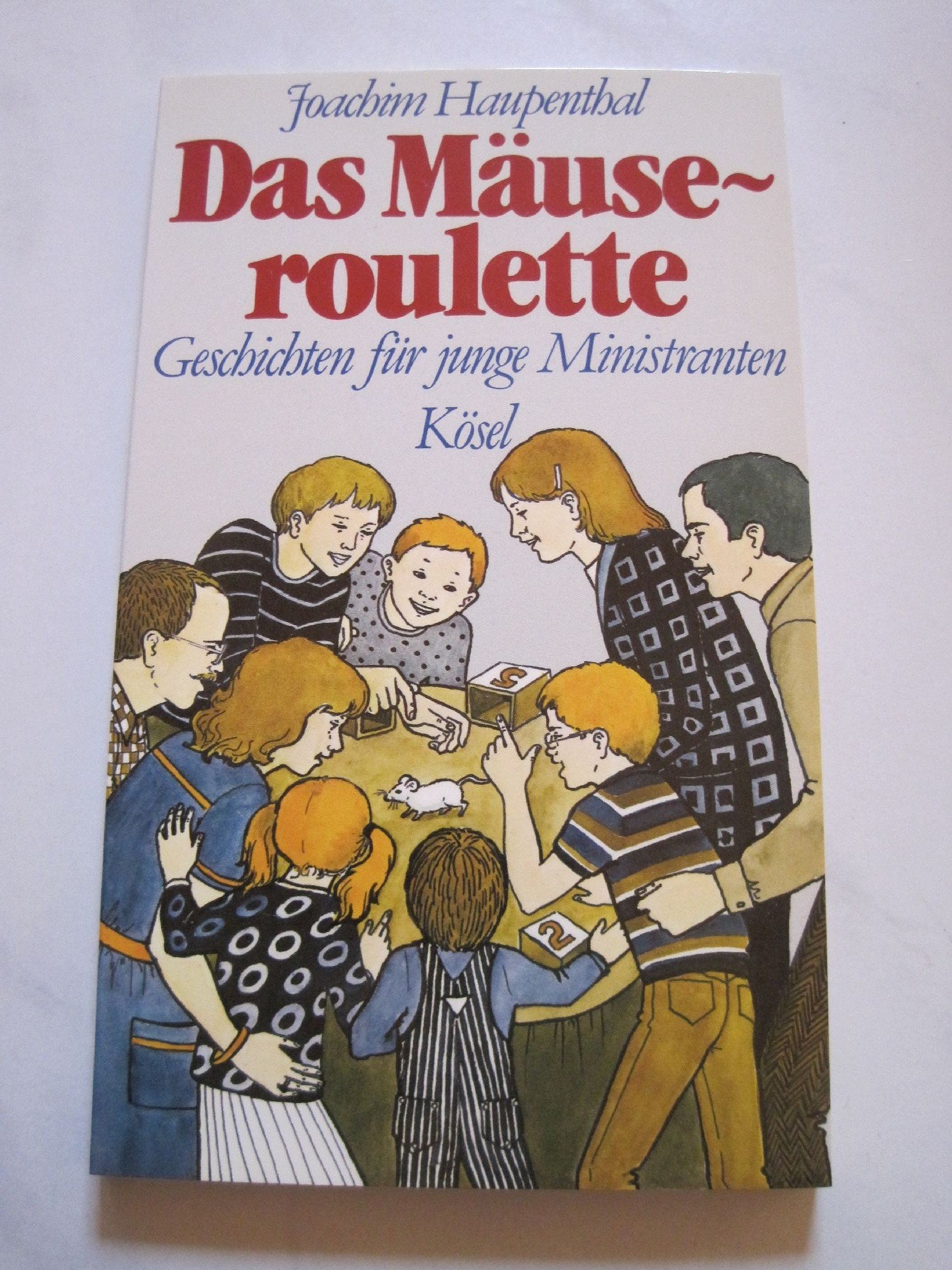 Das Mäuseroulette. Geschichten für junge Ministranten Books