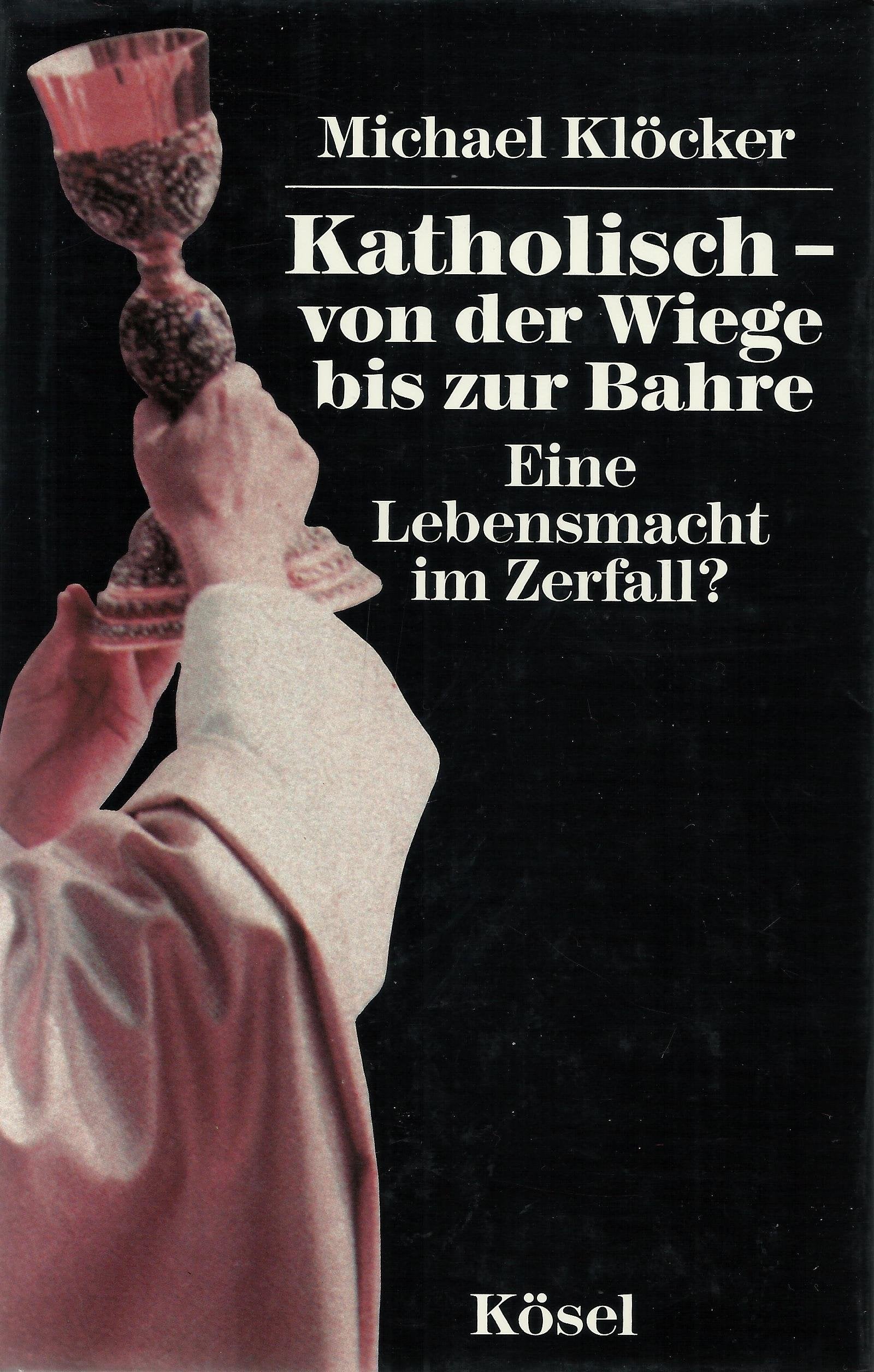 Product Image: Katholisch, von der Wiege bis zur Bahre