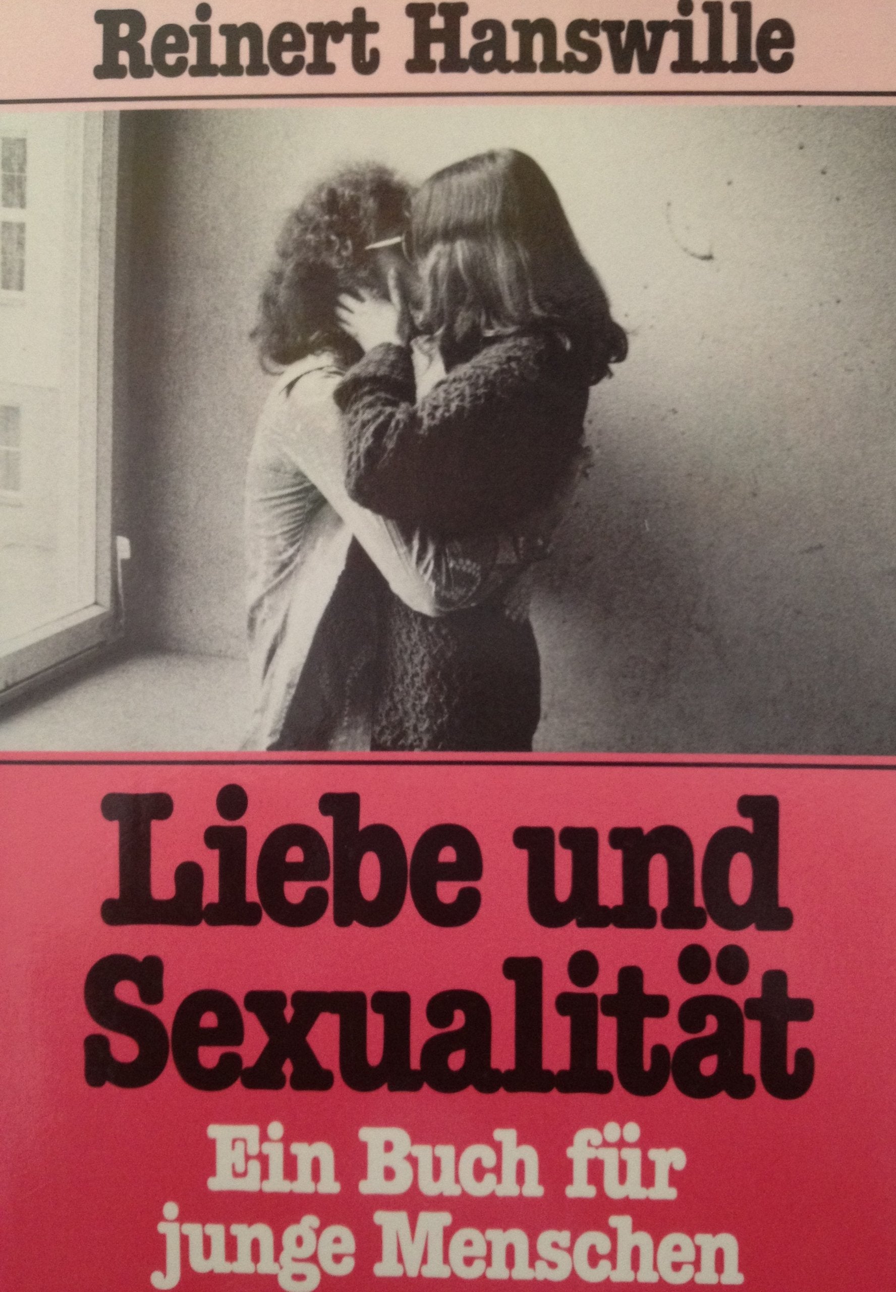 Liebe und Sexualität. Ein Buch für junge Menschen Social Sciences