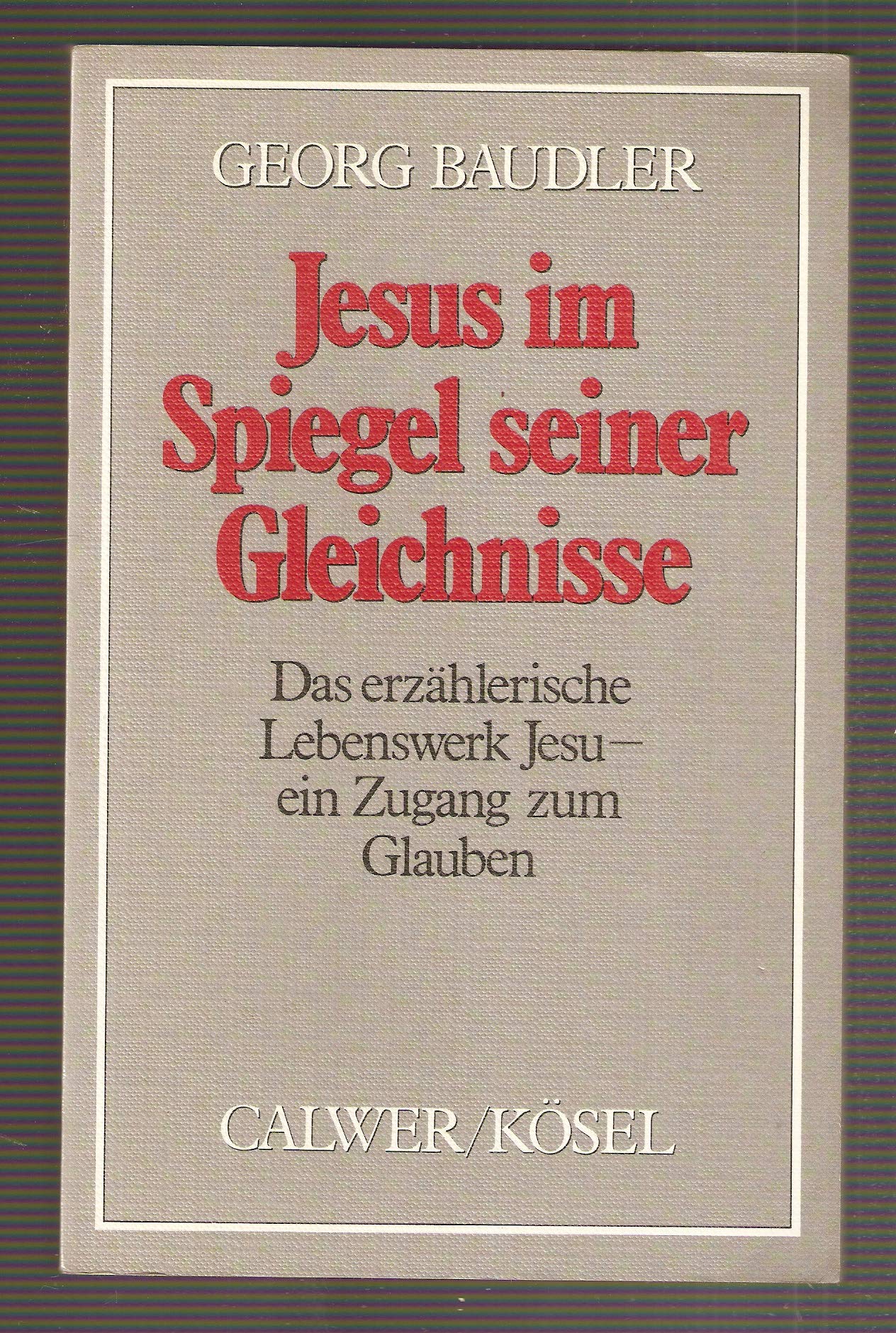 Jesus im Spiegel seiner Gleichnisse. Das erz�hleri book