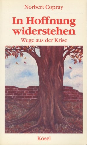 In Hoffnung widerstehen. Wege aus der Krise Medicine
