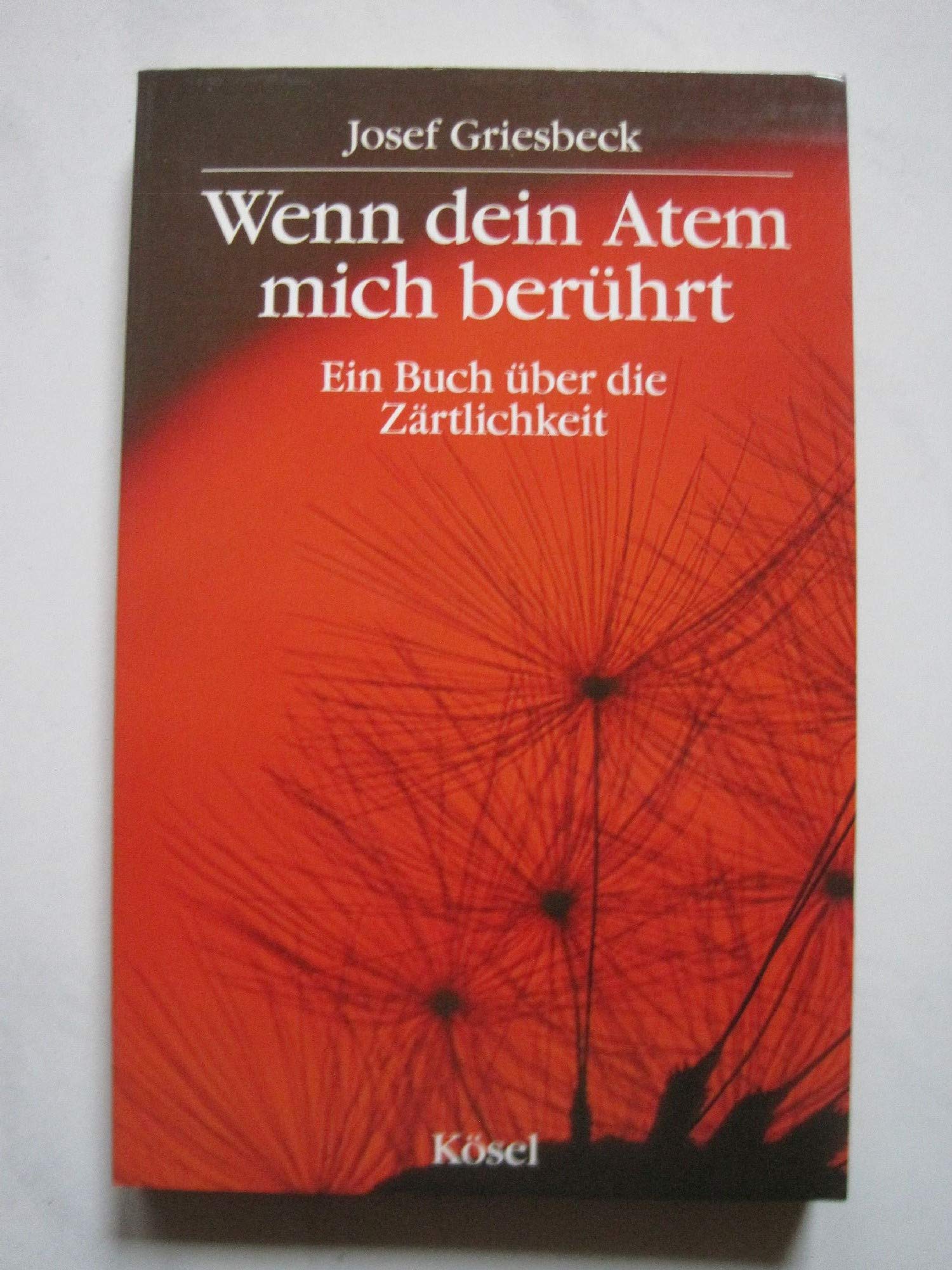 Wenn dein Atem mich berührt. Ein Buch über die Zärtlichkeit Books