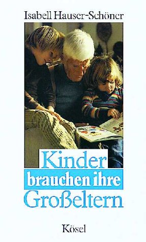 Kinder brauchen ihre Grosseltern Psychology
