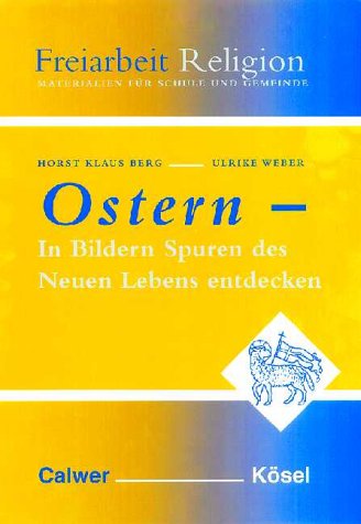 Freiarbeit Religion, Ostern in Bildern Spuren des neuen Lebens entdecken Books