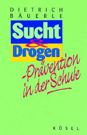 Suchtprävention und Drogenprävention in der Schule Social Sciences